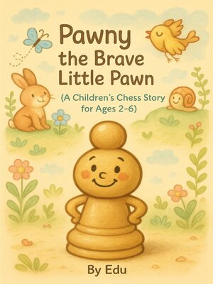 cover image of Pawny the Brave Little Pawn